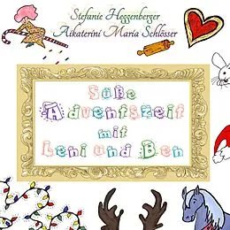 E-Book (epub) Süße Adventszeit mit Leni und Ben von Aikaterini Maria Schlösser, Stefanie Heggenberger