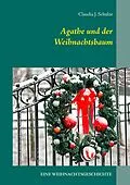 E-Book (epub) Agathe und der Weihnachtsbaum von Claudia J. Schulze