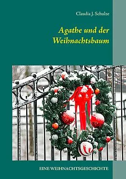 E-Book (epub) Agathe und der Weihnachtsbaum von Claudia J. Schulze