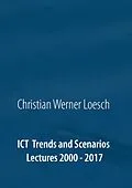 E-Book (epub) ICT Trends and Scenarios von Christian Werner Loesch