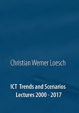 eBook (epub) ICT Trends and Scenarios de Christian Werner Loesch