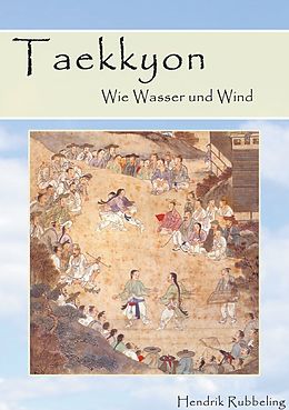 E-Book (epub) Taekkyon - Wie Wasser und Wind von Hendrik Rubbeling