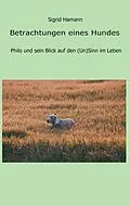 E-Book (epub) Betrachtungen eines Hundes von Sigrid Hamann