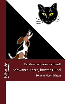 E-Book (epub) Schwarze Katze, bunter Hund von Karsten Lieberam-Schmidt