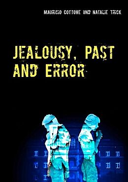 Kartonierter Einband Jealousy, Past and Error von Mauricio Cottone, Natalie Trick