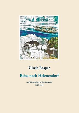Kartonierter Einband Reise nach Helenendorf von Gisela Rasper
