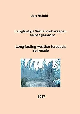 E-Book (epub) Langfristige Wettervorhersagen selbst gemacht von Jan Reichl