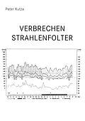 E-Book (epub) Verbrechen Strahlenfolter von Peter Kutza