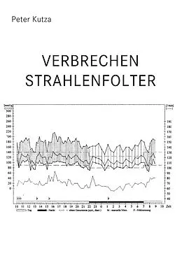 E-Book (epub) Verbrechen Strahlenfolter von Peter Kutza