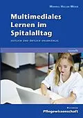 E-Book (epub) Multimediales Lernen im Spitalalltag von Monika Heller-Meier