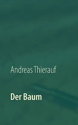 E-Book (epub) Der Baum von Andreas Thierauf