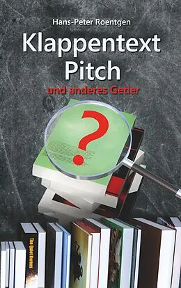E-Book (epub) Klappentext, Pitch und anderes Getier von Hans Peter Roentgen