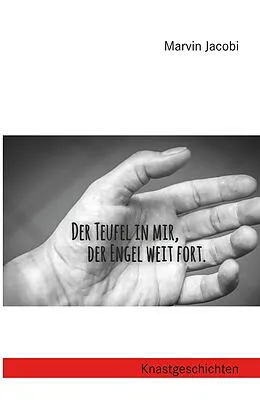 E-Book (epub) Der Teufel in mir, der Engel weit fort von Marvin Jacobi