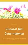 E-Book (epub) Vitalität für Unternehmen von Birgit Müller