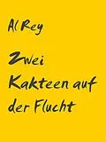 E-Book (epub) Zwei Kakteen auf der Flucht von Al Rey