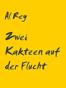 E-Book (epub) Zwei Kakteen auf der Flucht von Al Rey