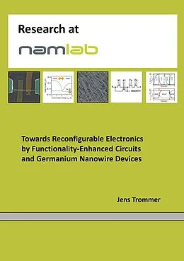 E-Book (pdf) Towards Reconfigurable Electronics by Functionality-Enhanced Circuits and Germanium Nanowire Devices von Jens Trommer
