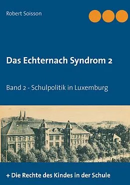 E-Book (epub) Das Echternach-Syndrom 2 von Robert Soisson