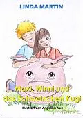 E-Book (epub) Maxi, Winni und das Schweinchen Kugi von Linda Martin