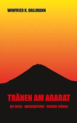 E-Book (epub) Tränen am Ararat von Winfried K. Dallmann