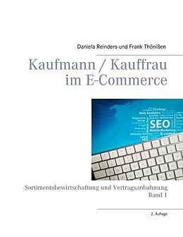 E-Book (epub) Kaufmann / Kauffrau im E-Commerce von Frank Thönißen, Daniela Reinders