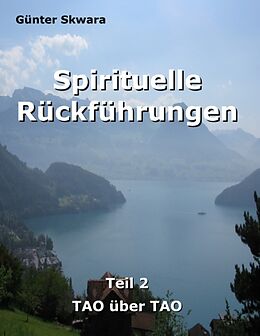 Kartonierter Einband Spirituelle Rückführungen von Günter Skwara