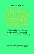 E-Book (epub) Seinen Glauben selber singen von Dietmar Ströbel