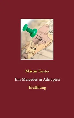 E-Book (epub) Ein Mercedes in Äthiopien von Martin Küster