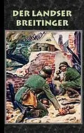 E-Book (epub) Der Landser Breitinger von Alexander Kronenheim
