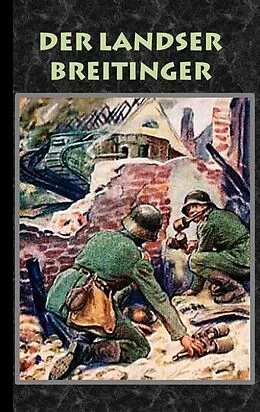 E-Book (epub) Der Landser Breitinger von Alexander Kronenheim
