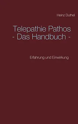 E-Book (epub) Telepathie Pathos - Das Handbuch von Heinz Duthel