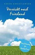 E-Book (epub) Verrückt nach Friesland von Karen Christiansen