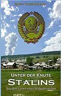 E-Book (epub) Unter der Knute Stalins von Ernst-Ulrich Hahmann
