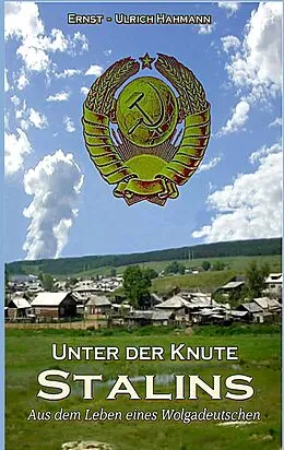 E-Book (epub) Unter der Knute Stalins von Ernst-Ulrich Hahmann