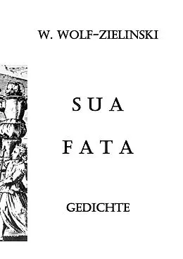E-Book (epub) Sua Fata von W. Wolf-Zielinski