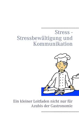 E-Book (epub) Stress - Stressbewältigung und Kommunikation von Klaus Stumpf