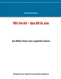 E-Book (epub) Wir im All - das All in uns von Detlef Georg Siebert