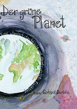 E-Book (epub) Der Grüne Planet von Gerhard Derbitz
