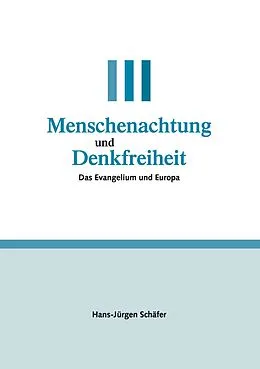 E-Book (epub) Menschenachtung und Denkfreiheit von Hans-Jürgen Schäfer