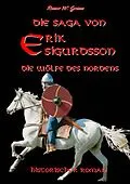 E-Book (epub) Die Saga von Erik Sigurdsson von Rainer W. Grimm