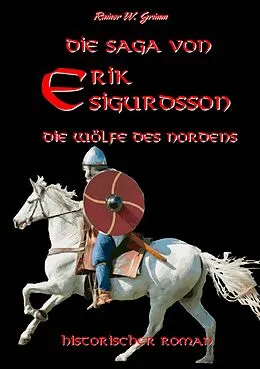 E-Book (epub) Die Saga von Erik Sigurdsson von Rainer W. Grimm