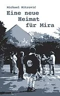 E-Book (epub) Eine neue Heimat für Mira von Michael Mitrovic