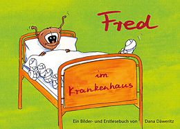 E-Book (epub) Fred im Krankenhaus von Dana Däweritz