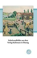 E-Book (epub) Schulwandbilder aus dem Verlag Kafemann in Danzig von Kurt Dröge