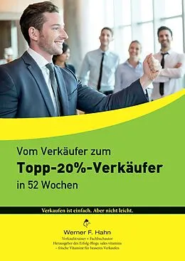 E-Book (epub) Vom Verkäufer zum Topp-20%-Verkäufer von Werner F. Hahn