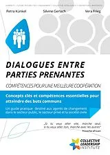 E-Book (pdf) Dialogues entre Parties Prenantes von Petra Kuenkel, Silvine Gerlach, Vera Frieg