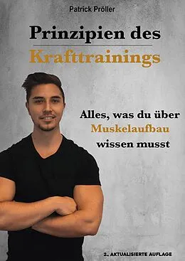 E-Book (epub) Prinzipien des Krafttrainings und der Muskelhypertrophie von Patrick Pröller