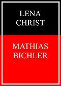 E-Book (epub) Mathias Bichler von Lena Christ