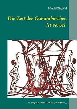 E-Book (epub) Die Zeit der Gummibärchen ist vorbei. von Harald Birgfeld
