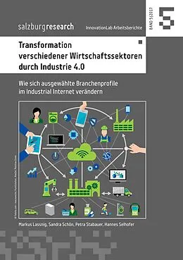 E-Book (epub) Transformation verschiedener Wirtschaftssektoren durch Industrie 4.0 von Markus Lassnig, Sandra Schön, Petra Stabauer